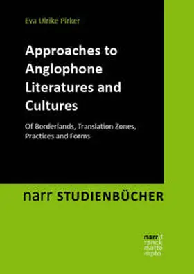 Pirker |  Approaches to Anglophone Literatures and Cultures | Buch |  Sack Fachmedien