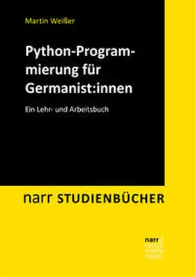 Weißer / Weisser |  Python-Programmierung für Germanist:innen | Buch |  Sack Fachmedien