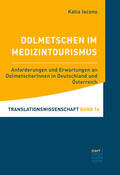 Iacono |  Iacono, K: Dolmetschen im Medizintourismus | Buch |  Sack Fachmedien
