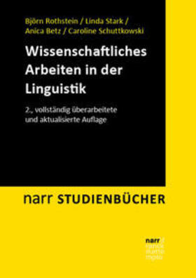 Rothstein / Stark / Betz |  Wissenschaftliches Arbeiten in der Linguistik | Buch |  Sack Fachmedien