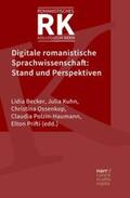 Becker / Kuhn / Ossenkop |  Digitale romanistische Sprachwissenschaft: Stand und Perspektiven | Buch |  Sack Fachmedien