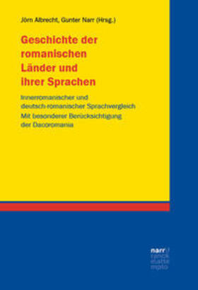 Albrecht / Narr | Geschichte der romanischen Länder und ihrer Sprachen | Buch | 978-3-8233-8523-3 | sack.de