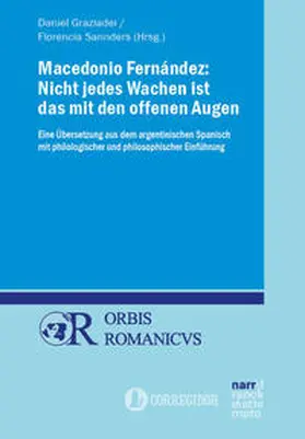 Graziadei / Sannders / Fernández |  Macedonio Fernández: Nicht jedes Wachen ist das mit den offenen Augen | Buch |  Sack Fachmedien