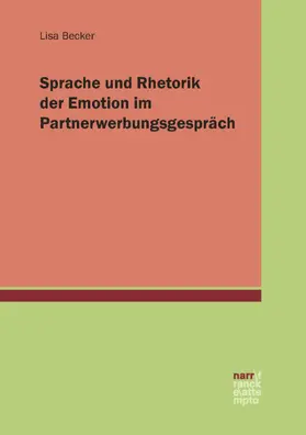 Becker | Sprache und Rhetorik der Emotion im Partnerwerbungsgespräch | E-Book | sack.de