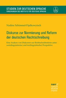 Schimmel-Fijalkowytsch |  Diskurse zur Normierung und Reform der deutschen Rechtschreibung | eBook | Sack Fachmedien