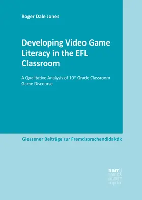 Jones | Developing Video Game Literacy in the EFL Classroom | E-Book | www.sack.de