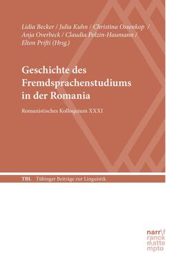 Becker / Kuhn / Ossenkop | Geschichte des Fremdsprachenstudiums in der Romania | E-Book | sack.de