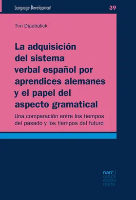 Diaubalick |  La adquisición del sistema verbal español por aprendices alemanes y el papel del aspecto gramatical | eBook | Sack Fachmedien