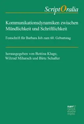 Kluge / Mihatsch / Schaller |  Kommunikationsdynamiken zwischen Mündlichkeit und Schriftlichkeit | eBook | Sack Fachmedien