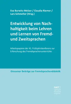 Burwitz-Melzer / Riemer / Schmelter |  Entwicklung von Nachhaltigkeit beim Lehren und Lernen von Fremd- und Zweitsprachen | eBook | Sack Fachmedien