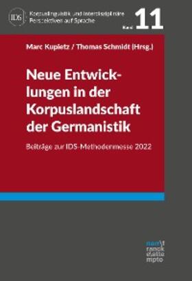 Kupietz / Schmidt | Neue Entwicklungen in der Korpuslandschaft der Germanistik | E-Book | sack.de