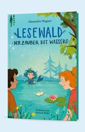 Wagner |  Lesewald, Der Zauber des Wassers - Buch zum Lesen lernen | Thema: Mehr Mut bei Angst vor Wasser | Lesen erster Wörter, Vorlesen, Mitmachspaß | Buch |  Sack Fachmedien