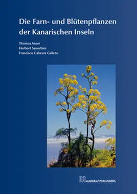 Muer / Sauerbier / Calixto |  Die Farn- und Blütenpflanzen der Kanarischen Inseln | Buch |  Sack Fachmedien