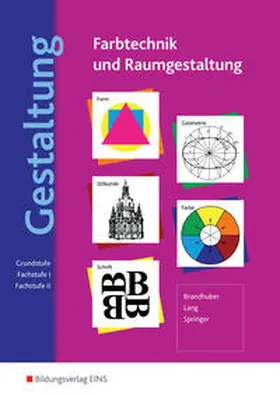 Brandhuber / Lang / Springer |  Gestaltung - Farbtechnik und Raumgestaltung | Buch |  Sack Fachmedien