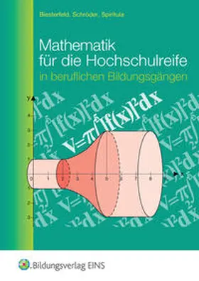 Biesterfeld / Schröder / Spiritula |  Mathematik für die Hochschulreife in beruflichen Bildungsgängen | Buch |  Sack Fachmedien