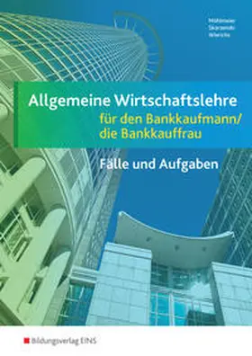 Allgemeine Wirtschaftslehre / Allgemeine Wirtschaftslehre für den Bankkaufmann/die Bankkauffrau | Buch | 978-3-8237-8921-5 | www.sack.de