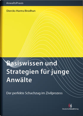 Diercks-Harms / Brodhun | Basiswissen und Strategien für junge Anwälte | Buch | 978-3-8240-1227-5 | sack.de