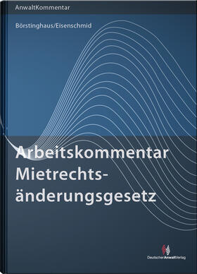 Börstinghaus / Eisenschmid | ArbeitsKommentar Mietrechtsänderungsgesetz | Buch | 978-3-8240-1265-7 | sack.de