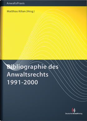 Kilian | Bibliographie des Anwaltsrechts 1991-2000 | Buch | 978-3-8240-1370-8 | sack.de