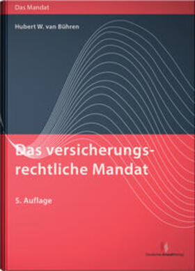 Bühren |  Das versicherungsrechtliche Mandat | Buch |  Sack Fachmedien