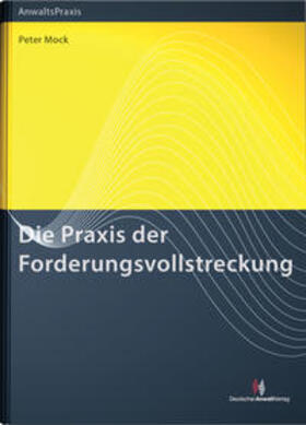 Mock, P: Praxis der Forderungsvollstreckung | Buch | 978-3-8240-1405-7 | sack.de
