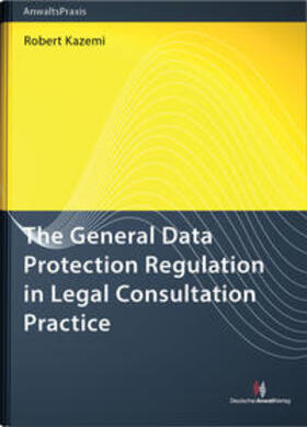 Kazemi | The General Data Protection Regulation in Legal Consultation Practice | Buch | sack.de