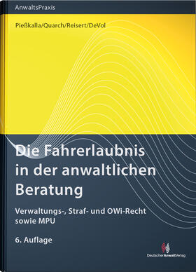Pießkalla / Quarch / Reisert | Die Fahrerlaubnis in der anwaltlichen Beratung | Buch | 978-3-8240-1469-9 | sack.de