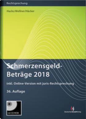 Hacks / Wellner / Häcker | Schmerzensgeld-Beträge 2018 (Buch mit CD-ROM plus Online-Zugang) | Medienkombination | 978-3-8240-1487-3 | sack.de