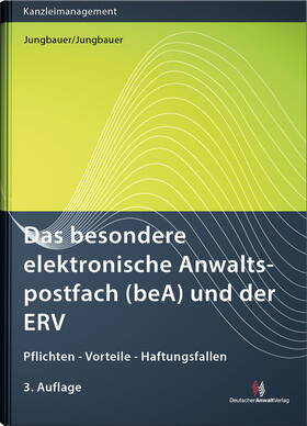 Jungbauer / Jungbauer | Das besondere elektronische Anwaltspostfach (beA) und der ERV | Buch | 978-3-8240-1537-5 | sack.de