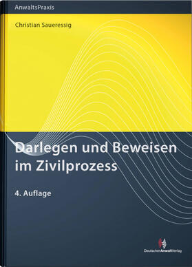 Saueressig | Darlegen und Beweisen im Zivilprozess | Buch | 978-3-8240-1587-0 | sack.de