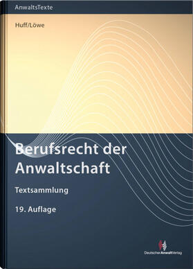 Huff / Löwe | Berufsrecht der Anwaltschaft | Buch | 978-3-8240-1616-7 | sack.de
