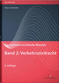 Schneider |  Das verkehrsrechtliche Mandat 02: Verkehrszivilrecht | Buch |  Sack Fachmedien