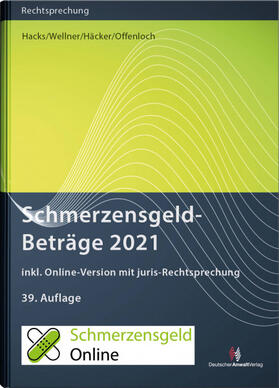 Hacks / Wellner / Häcker | SchmerzensgeldBeträge 2021 (Buch mit Online) | Buch | sack.de