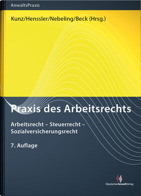 Kunz / Henssler / Nebeling / Beck | Praxis des Arbeitsrechts | Buch | sack.de