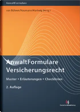 van Bühren / Naumann / Hartwig |  AnwaltFormulare Versicherungsrecht | Buch |  Sack Fachmedien