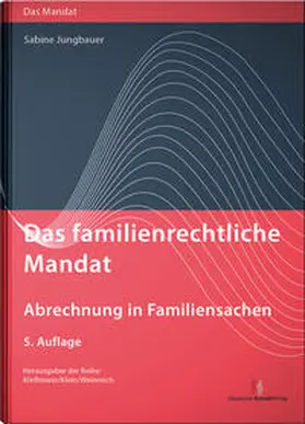 Jungbauer |  Das familienrechtliche Mandat - Abrechnung in Familiensachen | Buch |  Sack Fachmedien