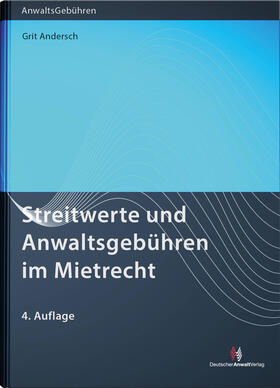 Andersch | Streitwerte und Anwaltsgebühren im Mietrecht | Buch | 978-3-8240-1682-2 | sack.de