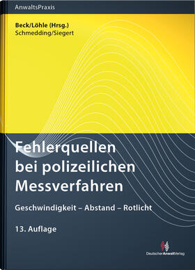 Beck / Löhle | Fehlerquellen bei polizeilichen Messverfahren | Buch | 978-3-8240-1690-7 | sack.de
