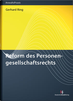 Ring | Reform des Personengesellschaftsrechts | Buch | 978-3-8240-1697-6 | sack.de