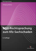 Wellner |  BGH-Rechtsprechung zum Kfz-Sachschaden | Buch |  Sack Fachmedien