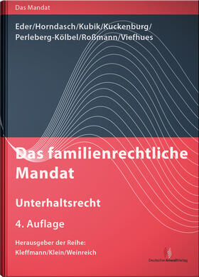Kleffman / Klein / Weinreich |  Das familienrechtliche Mandat - Unterhaltsrecht | Buch |  Sack Fachmedien