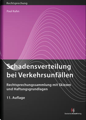 Kuhn | Schadensverteilung bei Verkehrsunfällen | Buch | 978-3-8240-1719-5 | sack.de