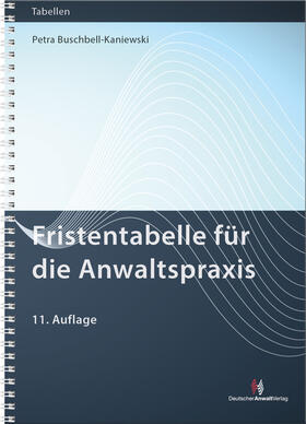 Buschbell-Kaniewski | Fristentabelle für die Anwaltspraxis | Buch | 978-3-8240-1720-1 | sack.de