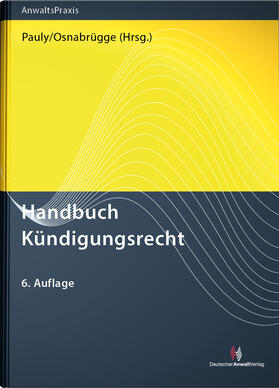 Pauly / Osnabrügge | Handbuch Kündigungsrecht | Buch | 978-3-8240-1724-9 | sack.de