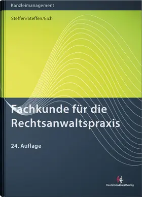 Steffen / Steffen / Eich | Fachkunde für die Rechtsanwaltspraxis | Buch | 978-3-8240-1725-6 | sack.de