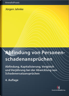 Jahnke | Abfindung von Personenschadenansprüchen | Buch | 978-3-8240-1733-1 | sack.de