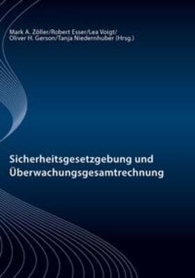 Zöller / Esser / Voigt | Sicherheitsgesetzgebung und Überwachungsgesamtrechnung | Buch | 978-3-8240-1734-8 | sack.de