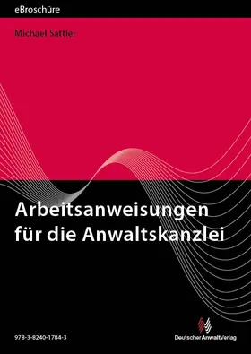 Sattler |  Arbeitsanweisungen für die Anwaltskanzlei - eBroschüre (PDF) | eBook | Sack Fachmedien