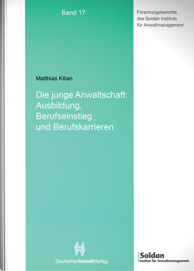 Kilian | Die junge Anwaltschaft: Ausbildung, Berufseinstieg und Berufskarrieren | Buch | 978-3-8240-5428-2 | sack.de