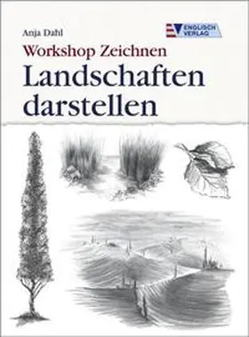 Dahl |  Workshop Zeichnen - Landschaften darstellen | Buch |  Sack Fachmedien